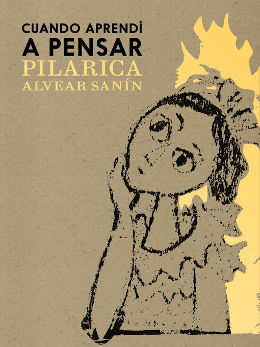 Title details for Cuando aprendí a pensar by Pilarica Alvear Sanín - Available
